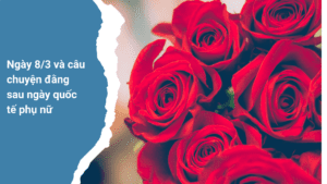 Ngay 83 va cau chuyen dang sau ngay quoc te phu nu